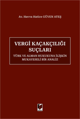 Hukuk Kitapları,Ceza Hukuku, - Adalet Yayınevi - Vergi Kaçakçılığı Suç