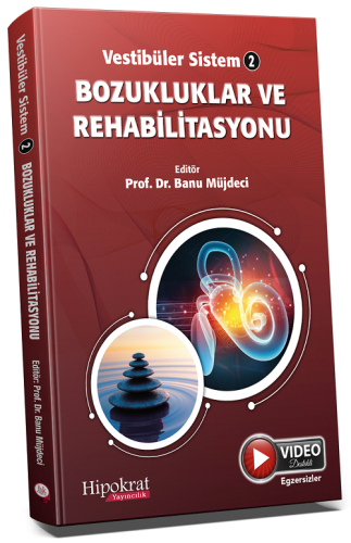 Vestibüler Sistem - 2 Bozukluklar ve Rehabilitasyonu