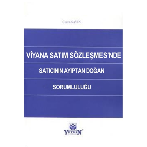 Viyana Satım Sözleşmesi'nde Satıcının Ayıptan Doğan Sorumluluğu