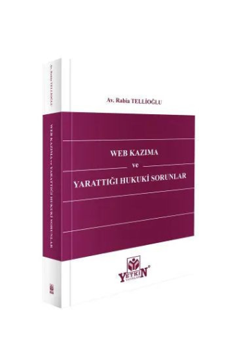 Web Kazıma ve Yarattığı Hukuki Sorunlar