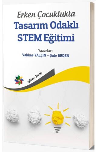 Erken Çocuklukta Tasarım Odaklı Stem Eğitimi