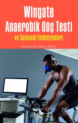 Wingate Anaerobik Güç Testi ve Solunum Fonksiyonları
