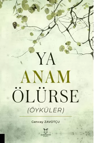 Ya Anam Ölürse (Öyküler)