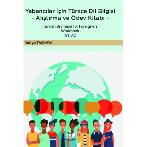 Yabancılar İçin Türkçe Dil Bilgisi -Alıştırma ve Ödev Kitabı