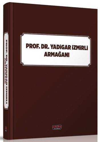 Prof. Dr. Yadigar İzmirli Armağanı