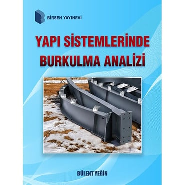 İnşaat Mühendisliği - Yapı Sistemlerinde Burkulma Analizi - Bülent Yeğ