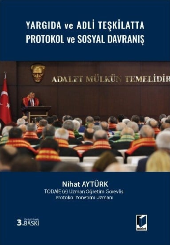 Üniversite Ders Kitapları - Yargıda ve Adli Teşkilatta Protokol ve Sos