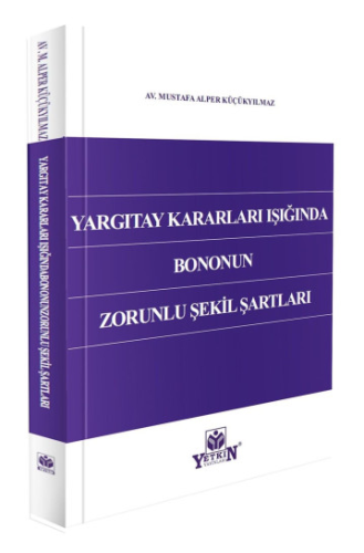 - Yetkin Yayınları - Yargıtay Kararları Işığında Bononun Zorunlu Şekil