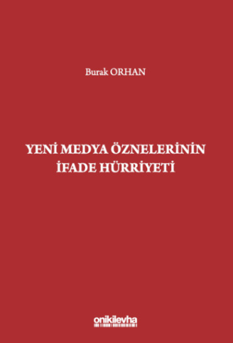 Yeni Medya Öznelerinin İfade Hürriyeti