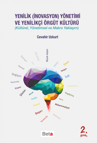 Yenilik (İnovasyon) Yönetimi ve Yenilikçi Örgüt Kültürü