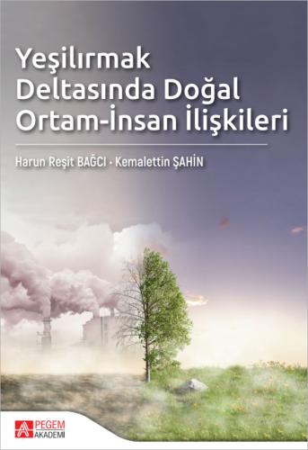 Yeşilırmak Deltasında Doğal Ortam-İnsan İlişkileri