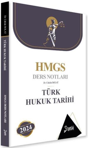 Yetki Yayınları 2024 Türk Hukuk Tarihi HMGS Ders Notları Cahide Bolat