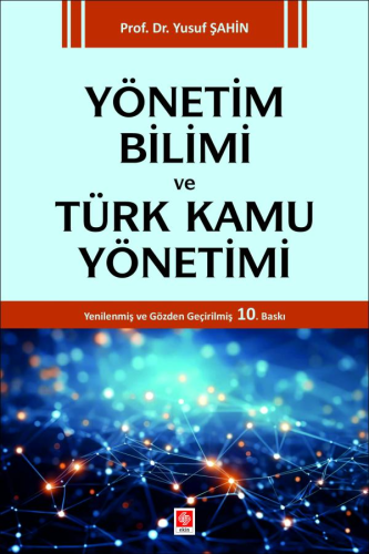 Üniversite Ders Kitapları, - Ekin Yayınevi - Yönetim Bilimi ve Türk Ka